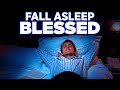 Fall Asleep With Blessed Prayers and God