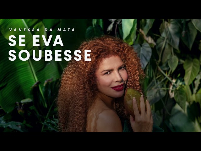 Vanessa da Mata - Se Eva Soubesse