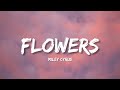 Miley Cyrus Flowers Lyrics