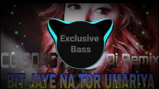 BIT JAYE NA TOR UMARIYA - DJ LALLU CG RMX 2021 [ #DJREMIXSONG ]