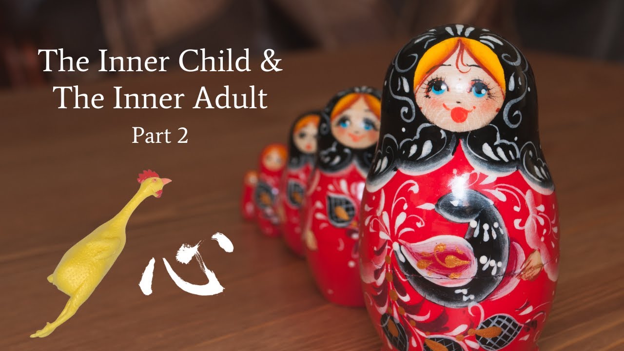 The Inner Child & The Inner Adult | Part 2 | Whole Heart Connection ...