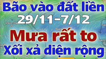 Tin mưa lớn | Dự báo thời tiết mới nhất ngày mai 29/11/2025 | thời tiết 7 ngày tới | tin bão