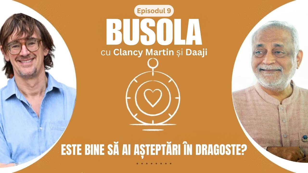 Este bine să ai așteptări în dragoste? | Busola E09