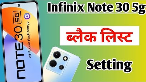 infinix note 30 5g blacklist setting | how to block unblock number infinix note 30 5g
