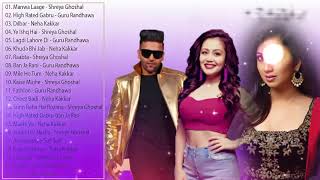 Best Of Guru Randhawa - Neha Kakkar - Shreya Ghoshal Songs | Latest Bollywood Hindi Best Songs