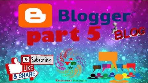 Width Adjust basic Blogger Tutorial In Bangla | Part 5 | Tutorial  Bangla