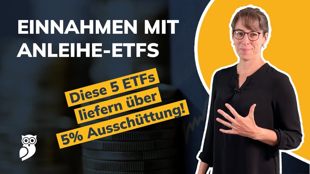 Mehr Einkommen mit Anleihe-ETFs: Unsere 5 Favoriten mit mehr als 5 % Ausschüttung!