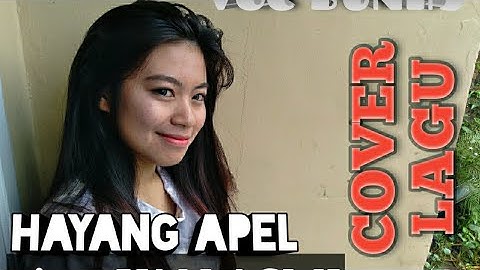 cover lagu Hayang ApeL cipt.Yan Asmi..voc Bunk