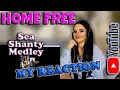 My Reaction to Home Free - Sea Shanty Medley