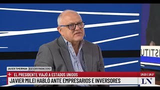 Milei Expuso Ante Inversores En Los Ángeles: El Análisis De Javier Timerman, Asesor Financiero