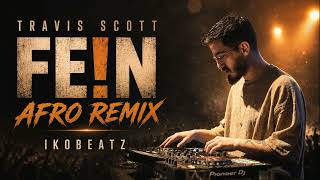 Travis Scott - Fen (Ikobeatz Remix)