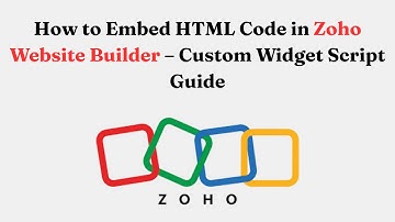 How to Embed HTML Code in Zoho Website Builder – Custom Widget Script Guide