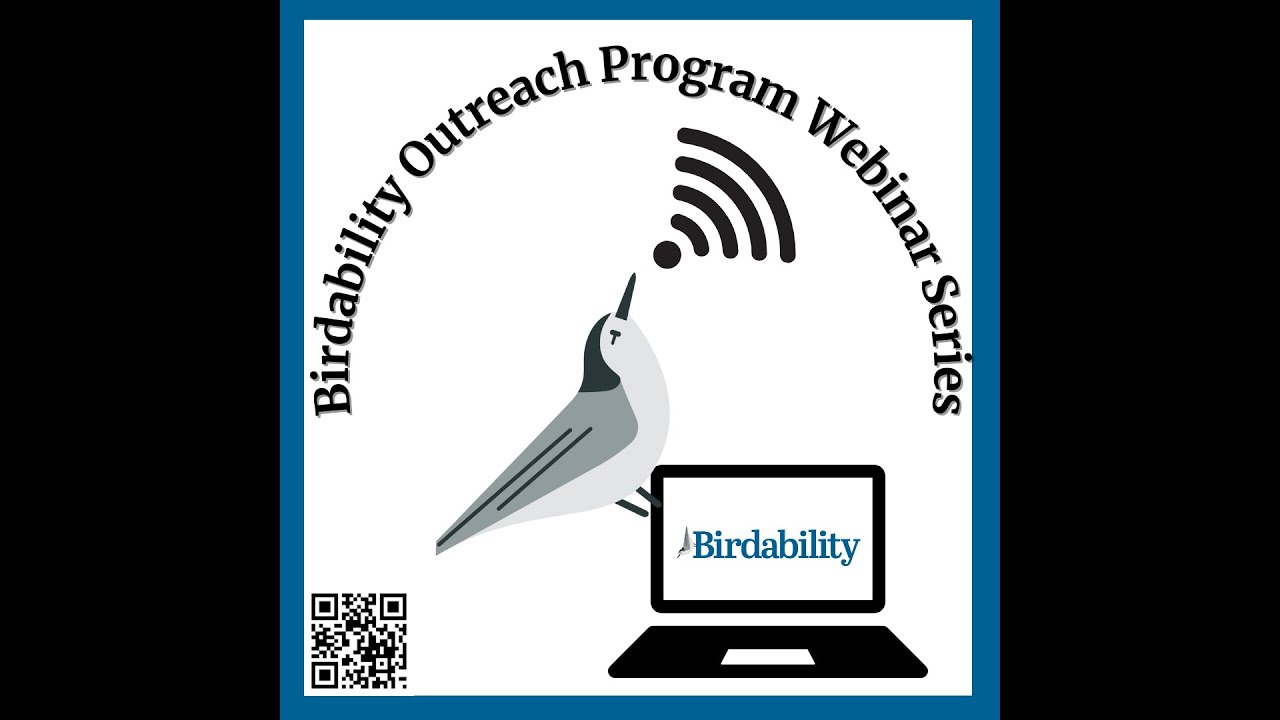 Birdability Outreach Project 1/14/2026 Webinar - Project FeederWatch