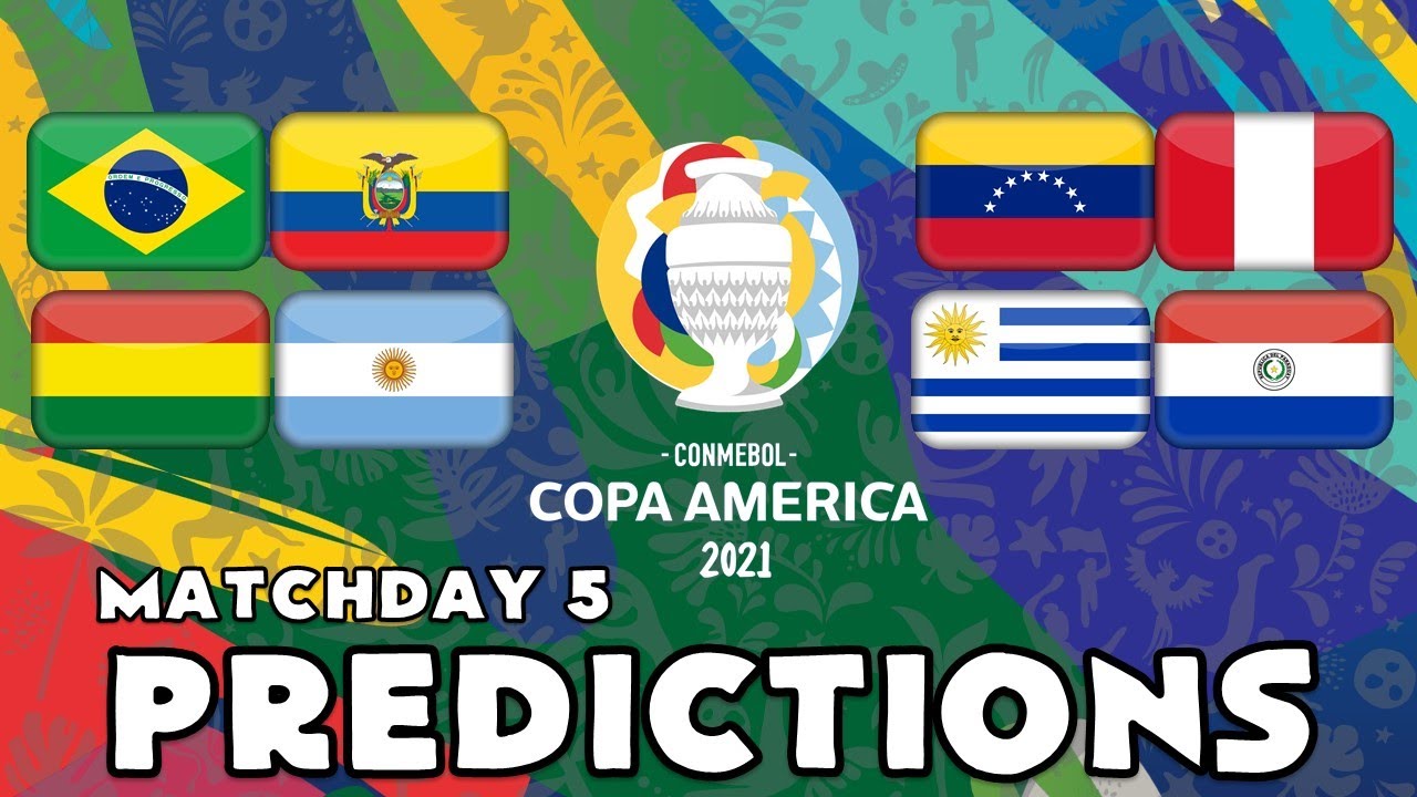 Copa America 2021 - Matchday 5 Predictions