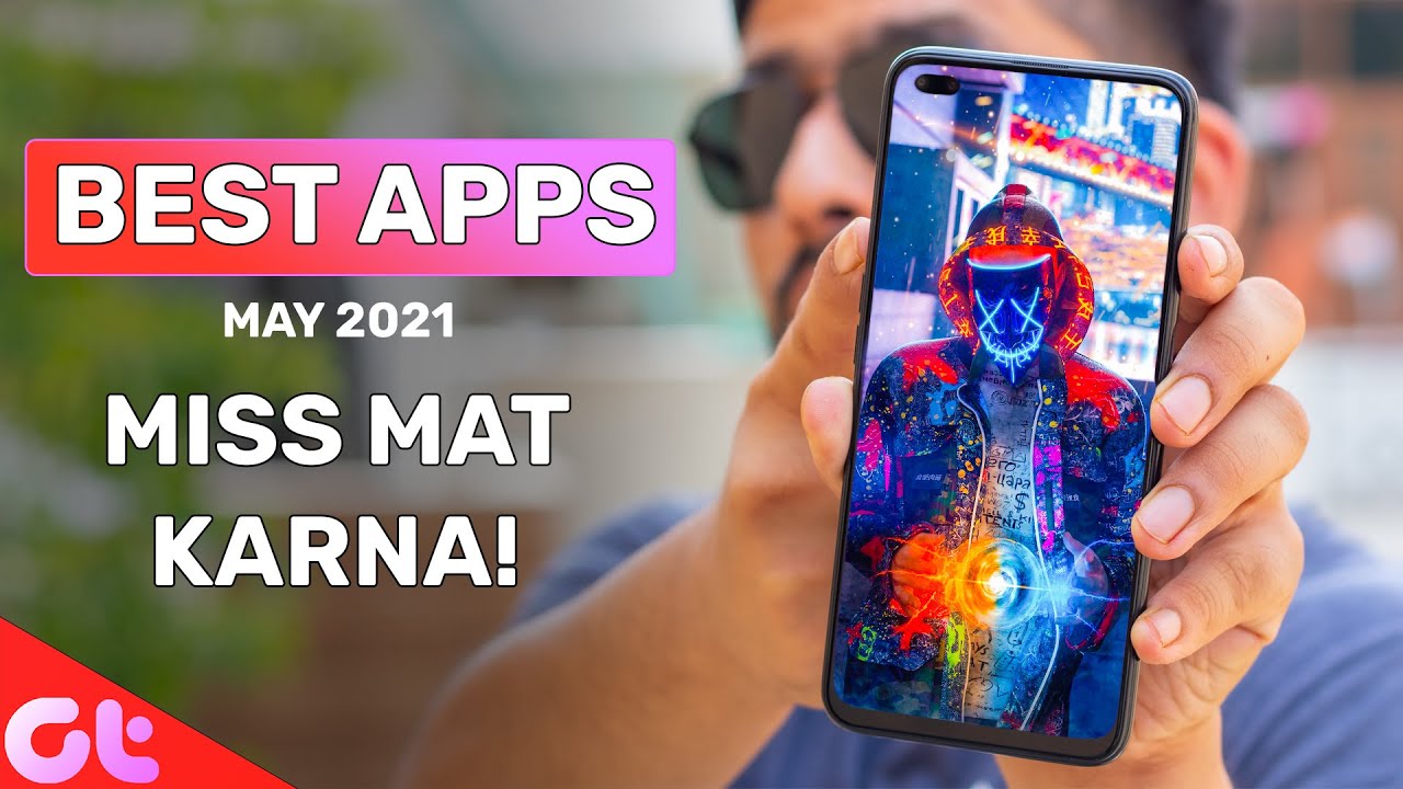 Top 6 FREE Android Apps for May 2021 | Powerful Apps | GT Hindi - YouTube