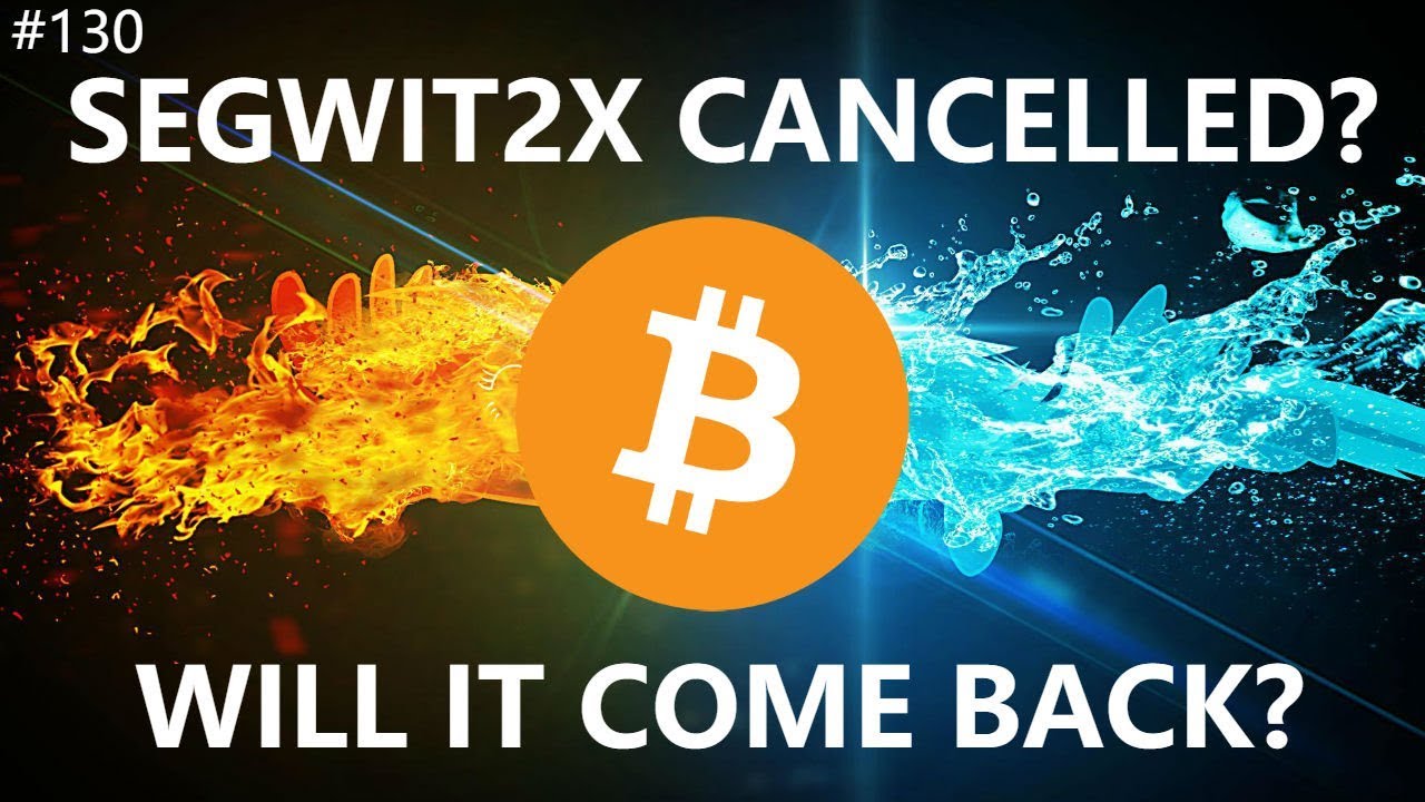 btc segwit2x cancelled