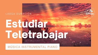 MÚSICA INSTRUMENTAL DE PIANO 🎹[ESTUDIAR📚] [TRABAJAR🏠] [MEDITACIÓN]