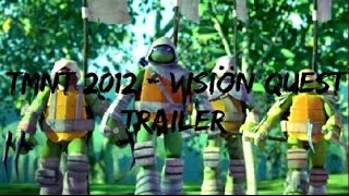 Tmnt 2012 - Vision Quest Trailer