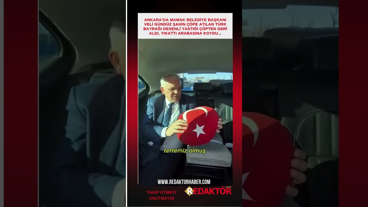 Mamak Belediye Başkanı Çöplükten bulduğu Türk bayrağı desenli yastığı yıkattı arabasına koydu...