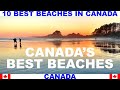 10 BEST BEACHES IN CANADA