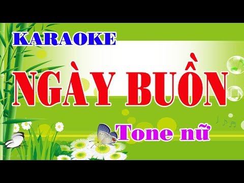 Karaoke NGÀY BUỒN - Tone nữ