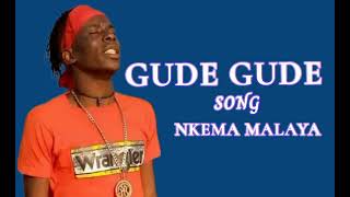 Gude Gude Song Nkema Malaya Official Audio 2024