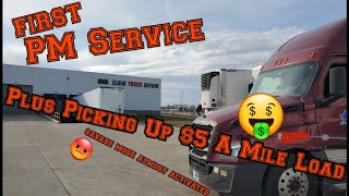 Put truck in shop for its first PM | Plus I get a $5 a mile load