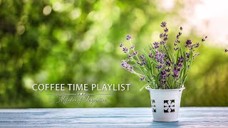 [Coffee Time Playlist] Fresh Morning Atmosphere  Morning Chill Vibes For Positive Energy