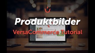 Produktbilder - Versacommerce