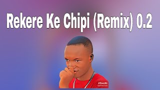 Kabza De Small & Maiqueiizz - Rekere Ke Chipi (Remix) 0.2 ft. Stakev (OficiaL Audio)