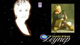 Zeynep - İnadı Bırak (Remastered)