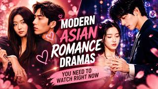 Modern Asian Romance Dramas You Need To Watch Right Now. #cdrama2026 #chinesedrama