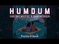 Humdum  shubh muzic x sammohan  prodby  utkarsh  latest love rap song 2022