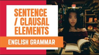 Learn English Grammar: Sentence or Clausal Elements #2