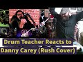 Drum Teacher Reacts - Danny Carey - Anthem (Rush Cover) - Episode 104