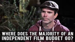 Where Does The Majority Of An Independent Film Budget Go? by Devin Reeve