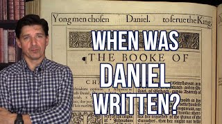 When Was the Book of Daniel Written?  And Who Wrote Daniel?