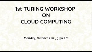 1st Turing WorkShop on Cloud Computing
