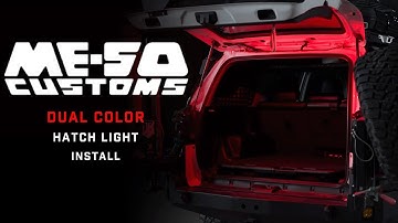 Meso Customs 4Runner Hatch Light Install // Dual Color Hatch Lights