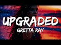 Gretta ray  upgraded lyrics