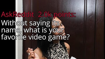 Without saying its name, what is your favorite video game? - r/AskReddit