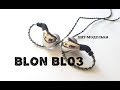 Обзор Blon BL03