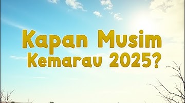 🌞 Kapan Musim Kemarau 2025? Begini Prediksi BMKG! 🔥