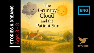 (ENG) “The Grumpy Cloud and the Patient Sun”