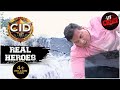 The Unpredictable Situation | सीआईडी | CID | Real Heroes