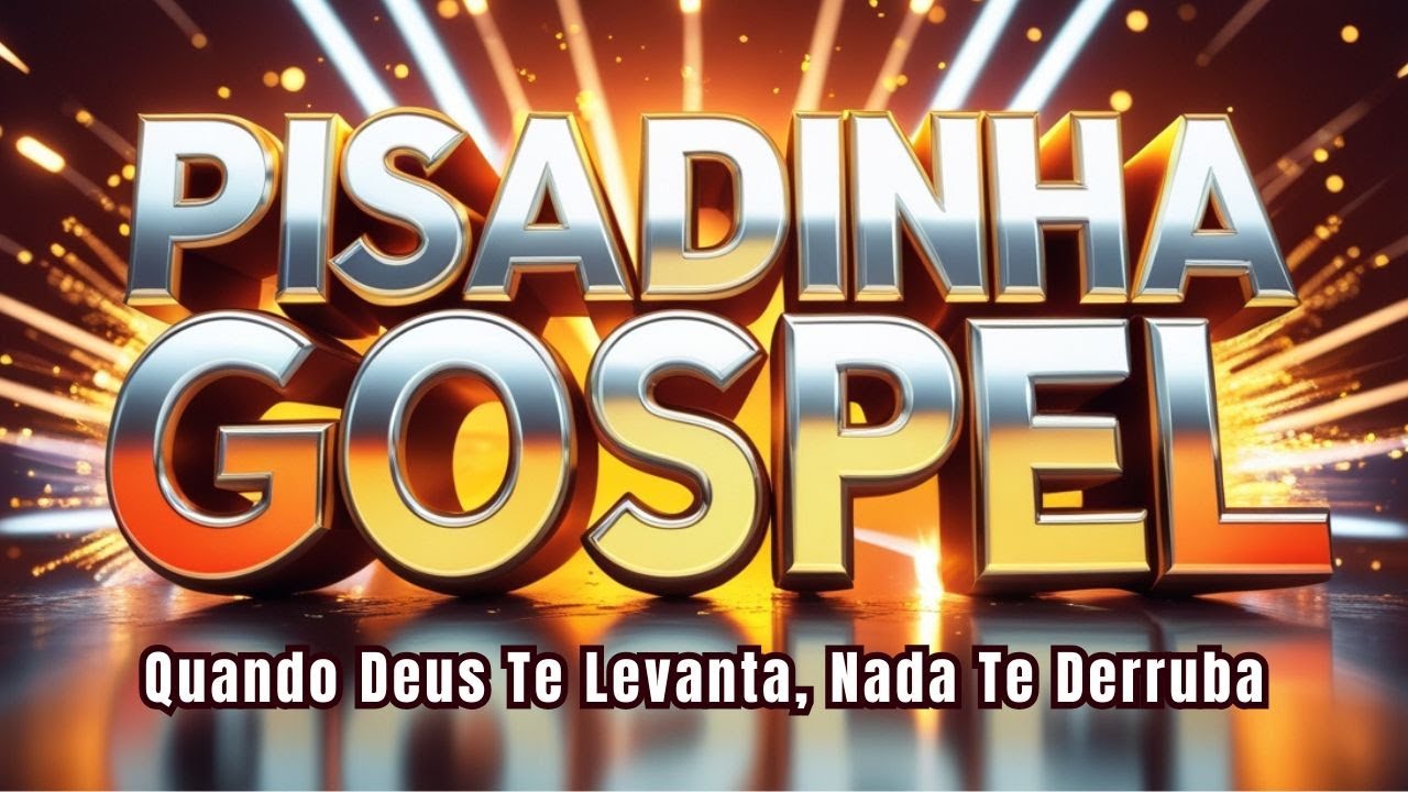 ⭐ PISADINHA GOSPEL 2026 | Ele Peleja Por Ti — A Vitória É Certa! 💥🙌