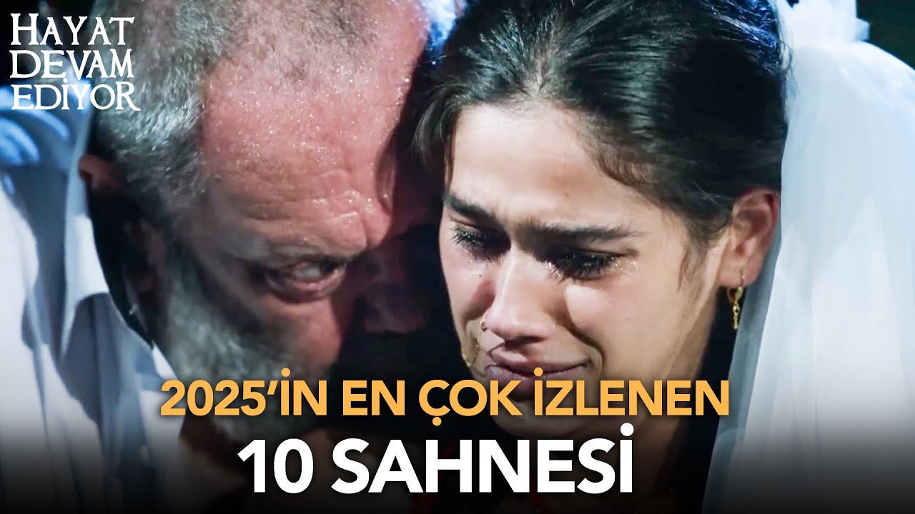 2025 yılının en çok izlenen 10 sahnesi | Hayat Devam Ediyor