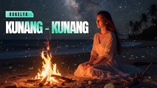 KUNANG - KUNANG | ROKELYA (Slow Version) 🎙️