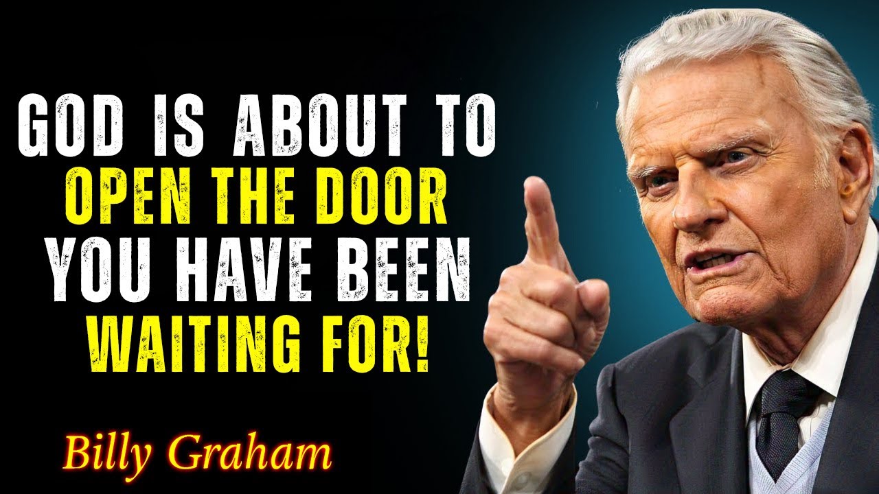 Get Ready! God Is Opening the Door You’ve Been Waiting On  - BillyGraham