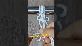Vertical Lark's Head Picot Pattern | Macrame Knot Tutorial #shorts #knotted #knotart #knot #macrame